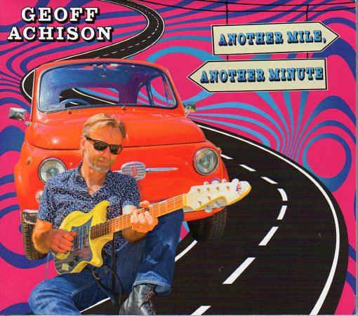Cat. No. 2840: GEOFF ACHISON ~ ANOTHER MILE, ANOTHER MINUTE. JUPITER2 RECORDS GRACD19 J2.