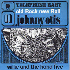 Cat. No. VV 1032: JOHNNY OTIS ~ TELEPHONE BABY / WILLIE AND THE HAND JIVE. CAPITOL 2C 006-81.377.