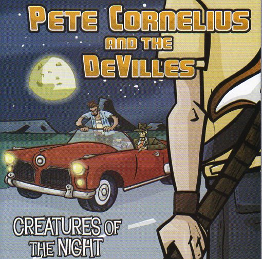 Cat. No. 2847: PETE CORNELIUS AND THE DE VILLES ~ CREATURES OF THE NIGHT. NO LABEL. NO CAT. #.
