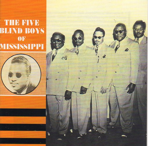 Cat. No. 2376: THE FIVE BLIND BOYS OF MISSISSIPPI ~ THE FIVE BLIND BOYS OF MISSISSIPPI: 1947-1954. ACROBAT ADDCD3003. (IMPORT).