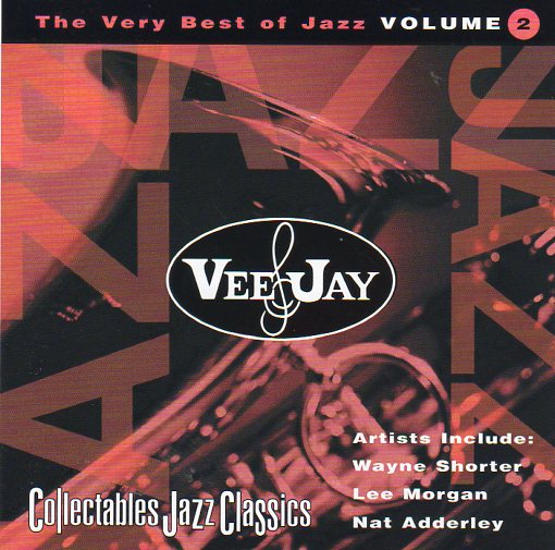 Cat. No. 2413: VARIOUS ARTISTS ~ THE VERY BEST OF JAZZ - VEE JAY HITS. VOL.2. COLLECTABLES COL-CD-7261. (IMPORT).