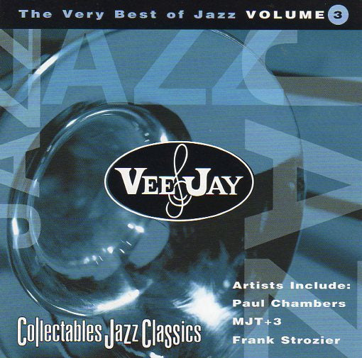 Cat. No. 2414: VARIOUS ARTISTS ~ THE VERY BEST OF JAZZ - VEE JAY HITS. VOL.3. COLLECTABLES COL-CD-7262. (IMPORT).