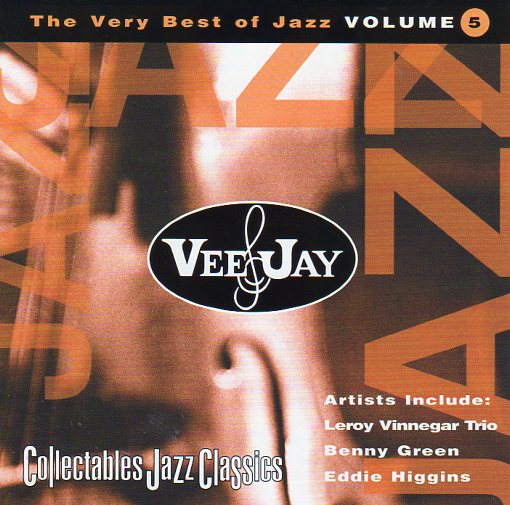 Cat. No. 2416: VARIOUS ARTISTS ~ THE VERY BEST OF JAZZ - VEE JAY HITS. VOL.5. COLLECTABLES COL-CD-7264. (IMPORT).