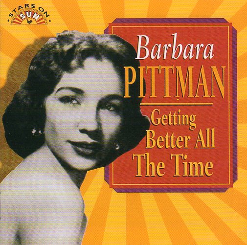 Cat. No. 1518: BARBARA PITTMAN ~ GETTING BETTER ALL THE TIME. CHARLY CPCD 8319.