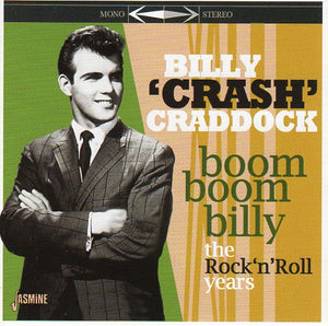 Cat. No. 2638: BILLY "CRASH" CRADDOCK ~ BOOM BOOM BABY - THE ROCK'N'ROLL YEARS. JASMINE JASCD 1006.