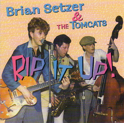 Cat. No. 2591: BRIAN SETZER & THE TOMCATS ~ RIP IT UP - LIVE AT TKs, MAY 30, 1980 (FIRST SET). COLLECTABLES COL-CD-0704. (IMPORT).
