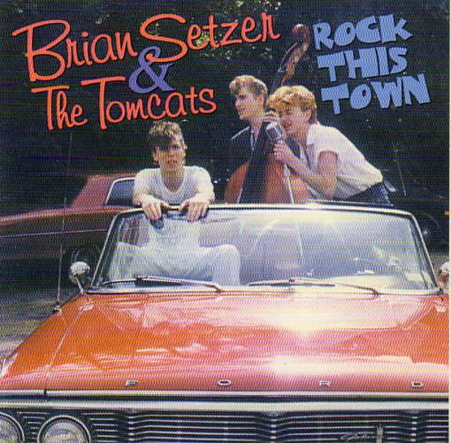 Cat. No. 2588: BRIAN SETZER & THE TOMCATS ~ ROCK THIS TOWN - LIVE AT TKs, MARCH 19, 1980. COLLECTABLES COL-CD-0701. (IMPORT).