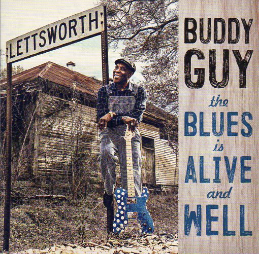 Cat. No. 2743: BUDDY GUY ~ THE BLUES IS ALIVE AND WELL. SILVERTONE / RCA 19075812472.