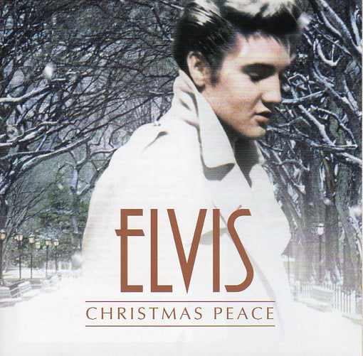 Cat. No. 2119: ELVIS PRESLEY ~ CHRISTMAS PEACE. RCA / BMG 82876 52393 2.