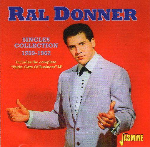 Cat. No. 2709: RAL DONNER ~ THE SINGLES COLLECTION 1959-1962. JASMINE JASCD 240. (IMPORT)