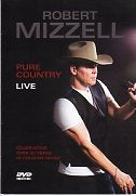 Cat. No. DVD 1192: ROBERT MIZZELL ~ PURE COUNTRY LIVE. DOLPHIN RMDVD001. (IMPORT).