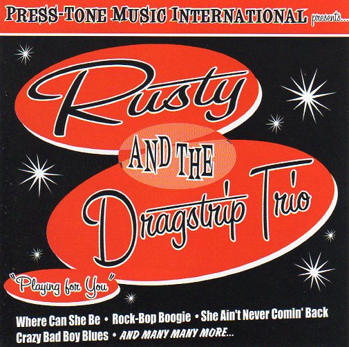 Cat. No. 1336: RUSTY AND THE DRAGSTRIP TRIO ~ PLAYING FOR YOU. RDST 0001.