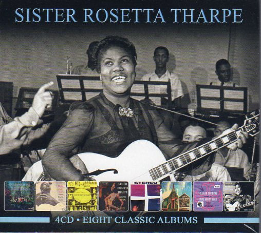 Cat. No. 2698: SISTER ROSETTA THARPE ~ EIGHT CLASSIC ALBUMS. REEL TO REEL RTRCD52. (IMPORT).