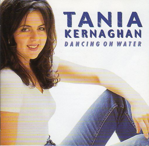 Cat. No. 2637: TANIA KERNAGHAN ~ DANCING ON WATER. ABC MUSIC 7243 4 96601 2 0.