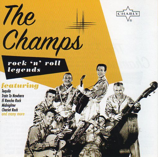 Cat. No. 1947: THE CHAMPS ~ ROCK'N'ROLL LEGENDS. CHARLY CRR008. (IMPORT)