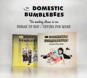 Cat. No. 2455: THE DOMESTIC BUMBLEBEES ~ BREAK UP BOP / CRYING FOR MORE. ENVIKEN ENREC 161. (IMPORT).