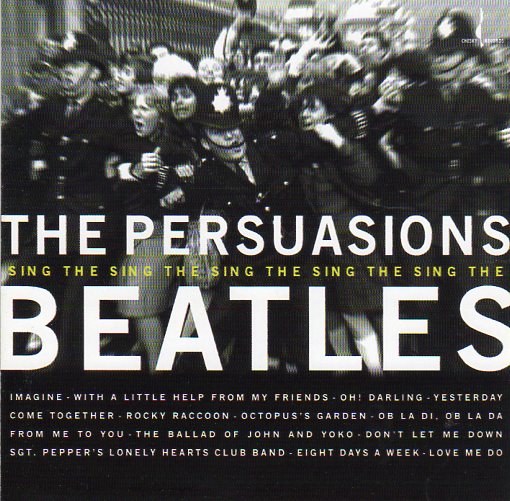 Cat. No. 1837: THE PERSUASIONS ~ THE PERSUASIONS SING THE BEATLES. CHESKY JD 220. (IMPORT).