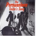 Cat. No. 1831: THE PERSUASIONS ~ TOUBO'S SONG. HAMMER & NAILS RECORDS HNCD 1993. (IMPORT).