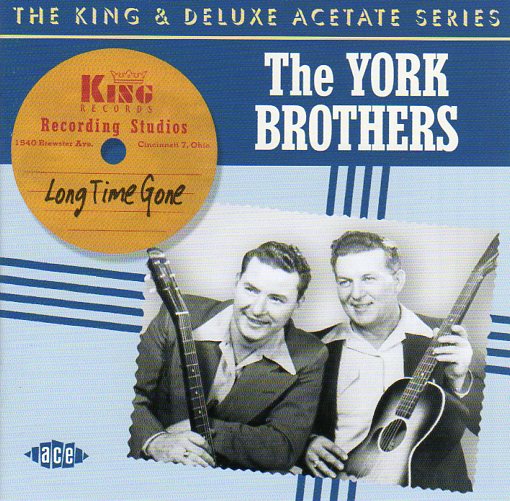 Cat. No. CDCHD 1103: THE YORK BROTHERS ~ LONG TIME GONE. ACE RECORDS CDCHD 1103. (IMPORT).
