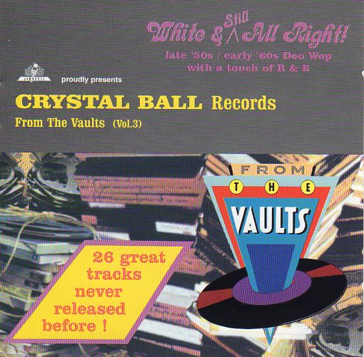 Cat. No. DJ-CD 55062: VARIOUS ARTISTS ~ CRYSTAL BALL RECORDS - FROM THE VAULT. VOL. 3. DEE JAY JAMBOREE DJ-CD 55062. (IMPORT).