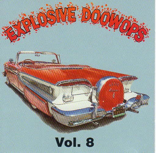Cat. No. DJ-CD 55032: VARIOUS ARTISTS ~ EXPLOSIVE DOO WOPS. VOL. 8. DEE JAY JAMBOREE DJ-CD 55032. (IMPORT).