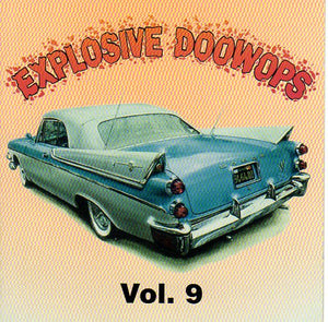 Cat. No. DJ-CD 55033: VARIOUS ARTISTS ~ EXPLOSIVE DOO WOPS. VOL. 9. DEE JAY JAMBOREE DJ-CD 55033. (IMPORT).