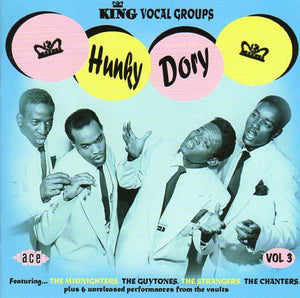 Cat. No. CDCHD 1048: VARIOUS ARTISTS ~ KING VOCAL GROUPS. VOL. 3. - "HUNKY DORY". ACE RECORDS CDCHD 1048. (IMPORT).