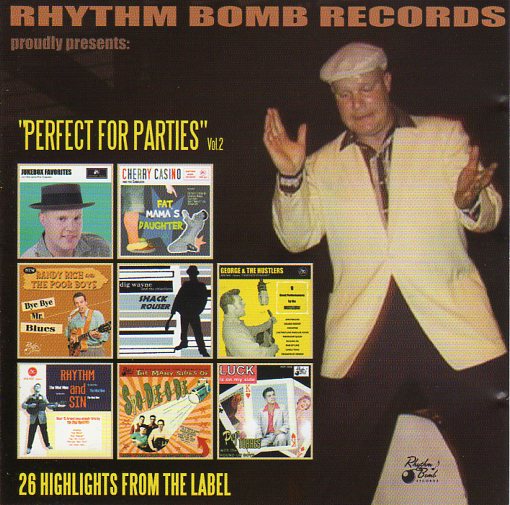 Cat. No. 1763: VARIOUS ARTISTS ~ PERFECT FOR PARTIES. VOL.2. RHYTHM BOMB RECORDS RBR 5630. (IMPORT).