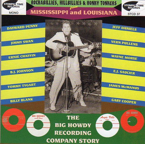 Cat. No. STCD 37: VARIOUS ARTISTS ~ ROCKABILLIES, HILLBILLIES & HONKY TONKERS FROM MISSISSIPPI & LOUISIANA - THE BIG HOWDY RECORDING COMPANY. STOMPER TIME STCD 37. (IMPORT).