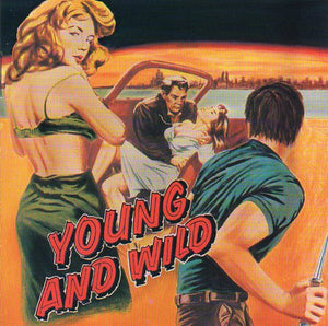 Cat. No. Bb-CD 55017: VARIOUS ARTISTS ~ YOUNG AND WILD. BUFFALO BOP Bb-CD 55017. (IMPORT).