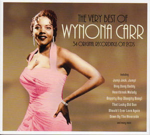 Cat. No. 2552: WYNONA CARR ~ THE VERY BEST OF WYNONA CARR. NOT NOW MUSIC NOT2CD739. (IMPORT).
