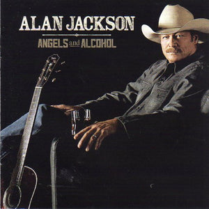 Cat. No. 2529: ALAN JACKSON ~ ANGELS AND ALCOHOL. ACR RECORDS/SONY MUSIC 8875131252.