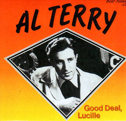 Cat. No. VV 1423: AL TERRY ~ GOOD DEAL, LUCILLE. BEAR FAMILY BFX 15107.