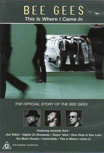 Cat. No. DVD 1012: BEE GEES ~ THIS IS WHERE I CAME IN - THE OFFICIAL STORY OF THE BEE GEES. WARNER VISION / EAGLE VISION. 8573892102.