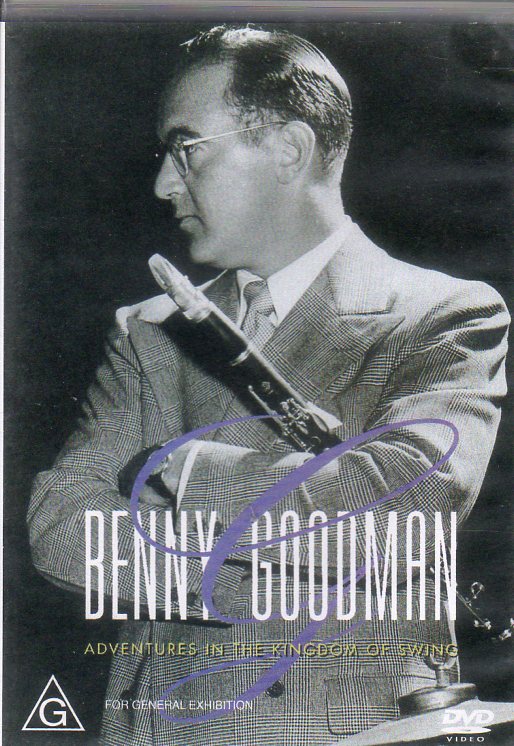 Cat. No. DVD 1236: BENNY GOODMAN ~ ADVENTURES IN THE KINGDOM OF SWING. SONY CVD 49186.