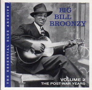 Cat. No. 2790: BIG BILL BROONZY ~ VOLUME 2 - THE POST-WAR YEARS. SPV 95772CD. (IMPORT).