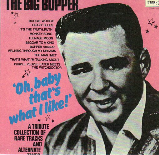 Cat. No. VV 1092: THE BIG BOPPER ~ OH, BABY THAT'S WHAT I LIKE. STAR RECORDS STAR-1020.