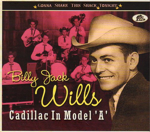 Cat. No. BCD 17644: BILLY JACK WILLS ~ CADILLAC IN MODEL 'A'. BEAR FAMILY BCD 17644. (IMPORT).
