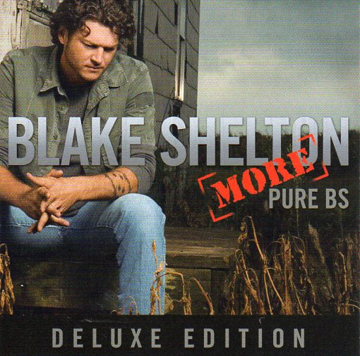 Cat. No. 2491: BLAKE SHELTON ~ MORE PURE BS (DELUXE EDITION). WARNER BROS. 440060-2. (IMPORT).