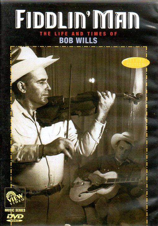 Cat. No. DVD 1172: BOB WILLS ~ FIDDLIN' MAN - THE LIFE AND TIMES OF BOB WILLS. VIDEO VIEW 2354. (IMPORT)
