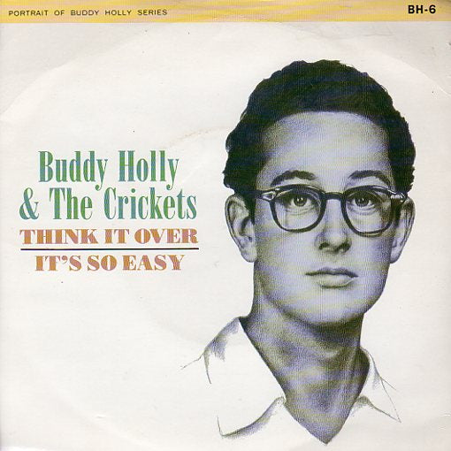 Cat. No. VV 1033: BUDDY HOLLY & THE CRICKETS ~ THINK IT OVER / IT'S SO EASY. MCA BH-6.