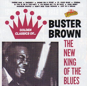 Cat. No. 2249: BUSTER BROWN ~ THE NEW KING OF THE BLUES. COLLECTABLES COL-CD-5110.