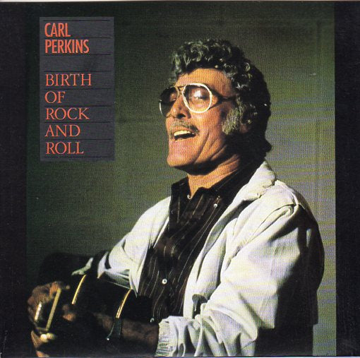 Cat. No. VV 1031: CARL PERKINS ~ BIRTH OF ROCK AND ROLL / ROCK AND ROLL (FAIS DO DO) MERCURY 884 760-7.