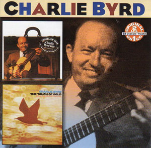 Cat. No. 2394: CHARLIE BYRD ~ TRAVELLIN' MAN / THE TOUCH OF GOLD. COLLECTABLES COL-CD-7854. (IMPORT).