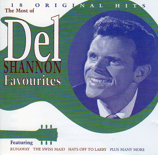 Cat. No. 1050: DEL SHANNON ~ THE MOST OF DEL SHANNON FAVOURITES. EMI 7243 8 14171 2 6.