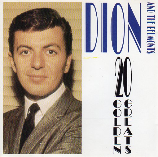 Cat. No. 1073: DION AND THE BELMONTS ~ 20 GOLDEN GREATS. EMI CDMID 166247.