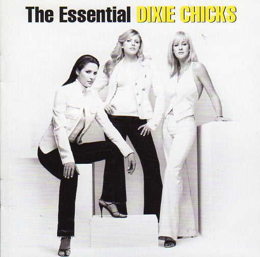 Cat. No. 2431: DIXIE CHICKS ~ THE ESSENTIAL DIXIE CHICKS. COLUMBIA / LEGACY 88697 75986 2.