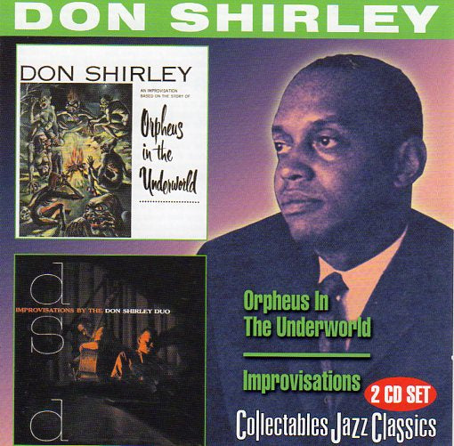 Cat. No. 2369: DON SHIRLEY ~ ORPHEUS IN THE UNDERWORLD / IMPROVISATIONS. COLLECTABLES COL-CD-2756. (IMPORT)