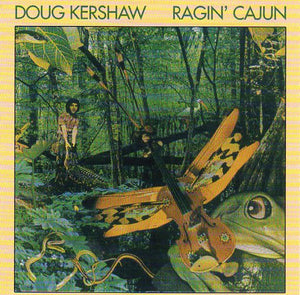 Cat. No. 2336: DOUG KERSHAW ~ RAGIN' CAJUN. COLLECTABLES COL-CD-6565. (IMPORT).