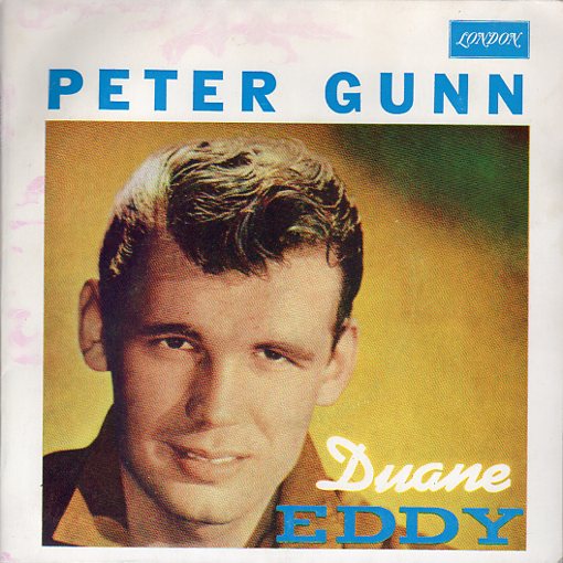 Cat. No. VV 1047: DUANE EDDY ~ PETER GUNN. LONDON EZA 7587.